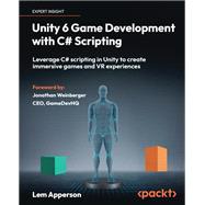 Unity 6 Game Development with C# Scripting by Lem Apperson, 9781835880401