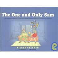 The One and Only Sam: A Story Explaining Idioms for Children With Asperger Syndrome and Other Communication Difficulties by Stalker, Aileen, 9781849050401