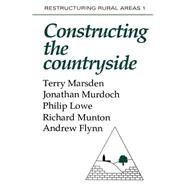 Constructuring The Countryside: An Approach To Rural Development by Marsden,Terry, 9781857280401