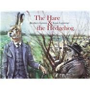 Hare & the Hedgehog by Grimm, Brothers; Laustroer, Jonas, 9789888240401