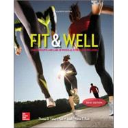 Fit & Well :Core Concepts and Labs in Physical Fitness and Wellness (Brief) by Fahey, Thomas; Insel, Paul; Roth, Walton, 9780077770402