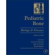 Pediatric Bone by Glorieux, Francis H.; Pettifor, John M.; Juppner, Harald, 9780123820402