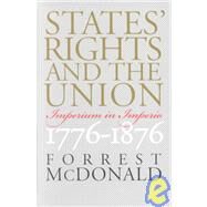 States' Rights and the Union by McDonald, Forrest, 9780700610402
