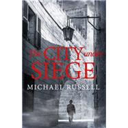 The City Under Siege by Russell, Michael, 9781472130402