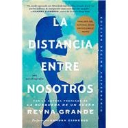 La Distancia entre nosotros by Grande, Reyna, 9781476710402