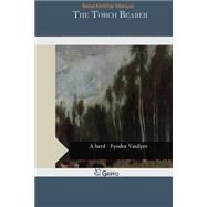 The Torch Bearer by Marquis, Reina Melcher, 9781505580402