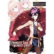 The Strongest Sage with the Weakest Crest 01 by Shinkoshoto; Liver Jam&POPO (Friendly Land); Kazabana, Huuka, 9781646090402