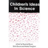 Children's Ideas in Science by Driver, Rosalind, 9780335150403