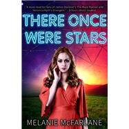 There Once Were Stars by Mcfarlane, Melanie, 9780996890403