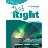 Just Right Pre-Intermediate by Harmer, Jeremy; Lethaby, Carol; Acevedo, Ana; Wilson, Ken, 9781111830403
