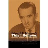 Edward R. Murrow's This I Believe by Murrow, Edward R.; Gediman, Dan; Gregory, John (CON); Gediman, Mary Jo (CON), 9781419680403
