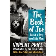 The Book of Joe About a Dog and His Man by Price, Victoria; Price, Vincent; Hershfield, Leo; Hader, Bill, 9781504030403