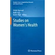 Studies on Women's Health by Agarwal, Ashok; Aziz, Nabil; Rizk, Botros, 9781627030403