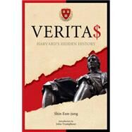 Verita$ Harvard's Hidden History by Eun-jung, Shin; Trumpbour, John, 9781629630403