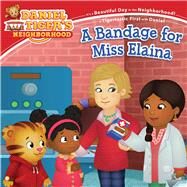 A Bandage for Miss Elaina by Hoffman, Haley; Fruchter, Jason, 9781665960403