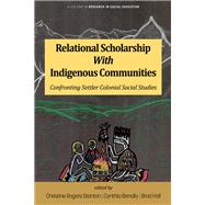 Relational Scholarship With Indigenous Communities by Christine Rogers Stanton, Cynthia Benally, Brad Hall, 9781806600403