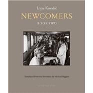 Newcomers: Book Two by Kovacic, Lojze; Biggins, Michael, 9781939810403