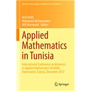 Applied Mathematics in Tunisia by Jeribi, Aref; Hammami, Mohamed Ali; Masmoudi, Afif, 9783319180403