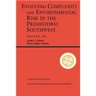 Evolving Complexity And Environmental Risk In The Prehistoric Southwest by Tainter,Joseph A., 9780201870404