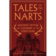 Tales of the Narts by Colarusso, John; Salbiev, Tamirlan; May, Walter, 9780691170404
