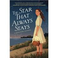 The Star That Always Stays by Johnson, Anna Rose, 9780823450404