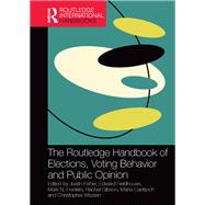 The Routledge Handbook of Elections, Voting Behavior and Public Opinion by Fisher; Justin, 9781138890404
