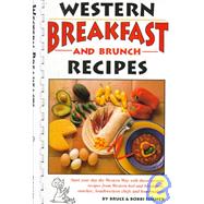 Western Breakfast and Brunch Recipes by Fischer, Bruce, 9781885590404