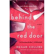 Behind the Red Door A Novel by Collins, Megan, 9781982130404
