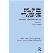 The Usmarc Format for Holdings and Locations by Baker, Barry B., 9780367360405