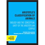 Aristotle's Classification of Animals by Pierre Pellegrin, 9780520330405