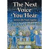 The Next Voice You Hear by Steele, David, 9780664500405