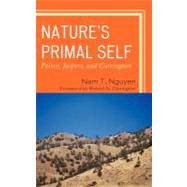 Nature's Primal Self Peirce, Jaspers, and Corrington by Nguyen, Nam T., 9780739150405