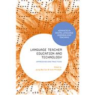 Language Teacher Education and Technology by Son, Jeong-Bae; Windeatt, Scott, 9781350020405