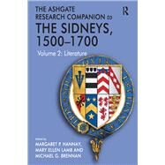 The Ashgate Research Companion to The Sidneys, 15001700: Volume 2: Literature by Hannay,Margaret P., 9781409450405