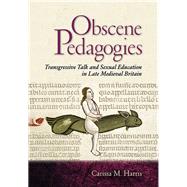 Obscene Pedagogies by Harris, Carissa M., 9781501730405
