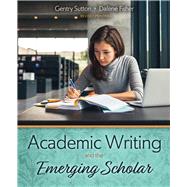 Academic Writing and the Emerging Scholar by Sutton, Gentry; Fisher, Dalene, 9781524980405
