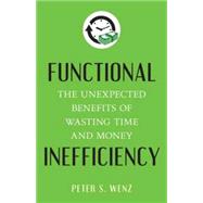 Functional Inefficiency by WENZ, PETER S., 9781633880405