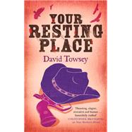 Your Resting Place by David Towsey, 9781784290405