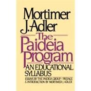 Paideia Program by Adler, Mortimer J., 9780020130406