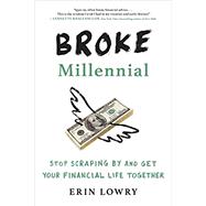 Broke Millennial by Lowry, Erin, 9780143130406