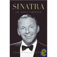 Sinatra in Hollywood by Santopietro, Tom, 9780312590406