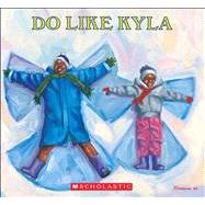 Do Like Kyla by Johnson, Angela; Ransome, James, 9780531070406