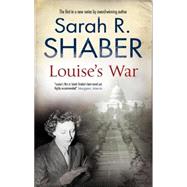 Louise's War by Shaber, Sarah R., 9780727880406
