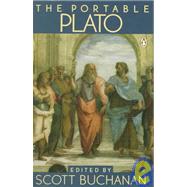 The Portable Plato by Plato (Author); Buchanan, Scott (Editor), 9780140150407