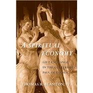 A Spiritual Economy by Blanton, Thomas R., 9780300220407