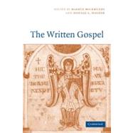 The Written Gospel by Edited by Markus Bockmuehl , Donald A. Hagner, 9780521540407