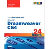 Sams Teach Yourself Adobe Dreamweaver CS4 in 24 Hours by Bruce, Betsy; Ray, John, 9780672330407