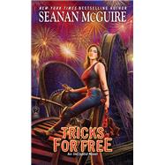 Tricks for Free by McGuire, Seanan, 9780756410407