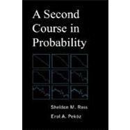 A Second Course in Probability by Ross, Sheldon M., 9780979570407