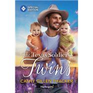 The Texas Soldier's Twins by Cathy Gillen Thacker, 9781335180407